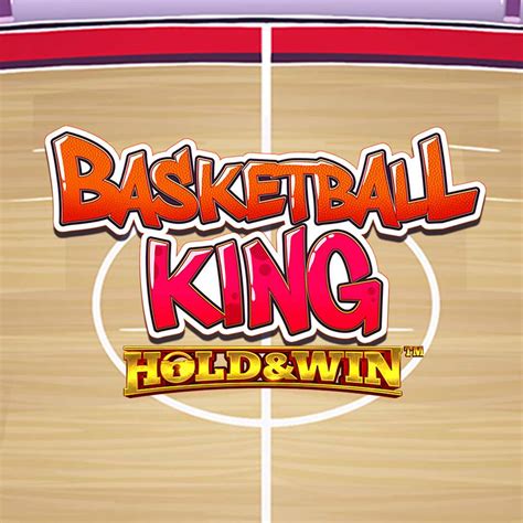 Basketball King Hold And Win Bwin